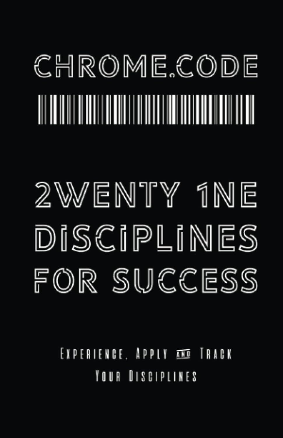 Chrome.Code: 21 Disciplines for Success cover